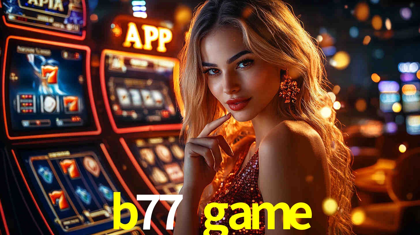 Baixar App Android b77 game