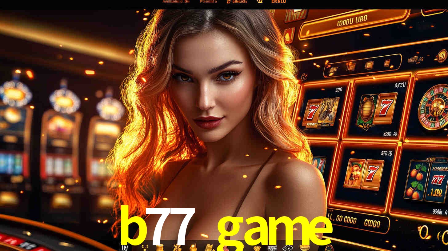 Cassino ao Vivo no b77 game